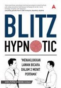 Blitz Hypnotic: Menaklukkan Lawan Bicara Dalam 2 Menit Pertama