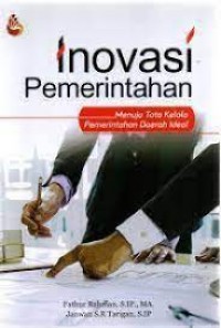 inovasi pemerintahan; MenujuTata Kelola Pemerintahan Daerah Ideal