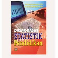 Dasar-Dasar Statistik Pendidikan