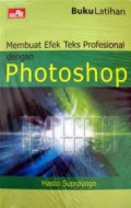 Buku Latihan Membuat Efek Teks Profesional Dengan Photoshop