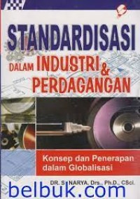 Standardisasi Dalam Industri & Perdagangan