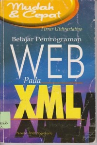 Mudah dan cepat belajar pemrograman WEB pada xml