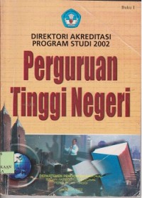 Direktori akreditasi program studi 2002 : perguruan tinggi negeri