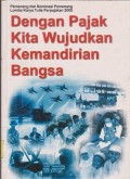 Dengan pajak kita wujudkan kemandirian bangsa