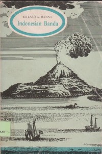 Indonesian Banda : colonialism and its aftermath in the nutmeg islands