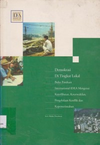 Demokrasi di tingkat lokal : buku panduan internasional IDEA mengenai keterlibatan, keterwakilan, pengelolaan konflik dan kepemerintahan