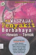 Mewaspadai penyakit berbahaya pada hewan dan ternak