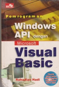 Pemrograman windows api dengan microsoft visual basic disertai disket berisi listing