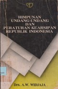 Himpunan undang-undang dan peraturankearsipan republik Indonesia