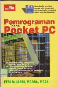 Pemrograman pada pocket pc : disertai disket berisi kode program untuk mempercepat dan mempermudah pemahaman materi, serta siap digunakan