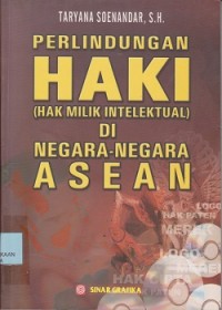 Perlindungan HAKI (hak milik intelektual) negaranegara ASEAN