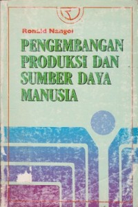 Pengembangan produksi dan sumber daya manusia