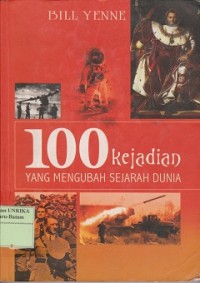 100 kejadian yang mengubah sejarah dunia