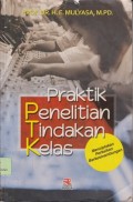 Praktik penelitian tindakan kelas