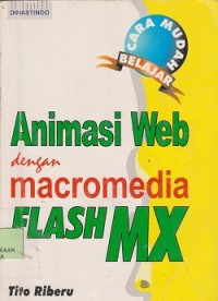 Cara mudah belajar animasi web dengan macromedia flash mx