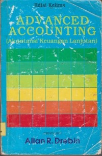 Advanced accounting = akuntansi keuangan lanjutan