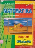 Matematika : program studi ilmu alam KBK 2006 kelas XII, untuk SMA dan MA semester I