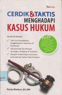 Cerdik & taktis menghadapi kasus hukum