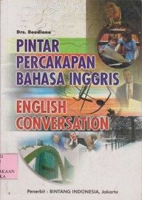 Pintar percakapan bahasa Inggris = english conversation