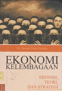 Ekonomi kelembagaan definisi, teori, dan strategi