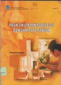 Materi pokok praktikum mikrobiologi dan sanitasi pangan