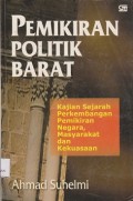 Pemikiran politik barat : kajian sejarah perkembangan pemikiran negara, masyarakat dan kekuasaan