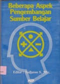 Beberapa aspek pengembangan sumber belajar