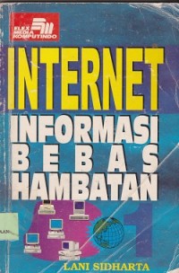 Internet : informasi bebas hambatan