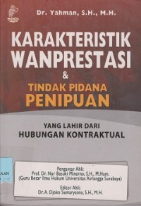 Karakteristik wanprestasi dan tindak pidana penipuan yang lahir dari hubungan kontraktual