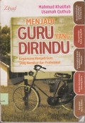 Menjadi guru yang dirindu