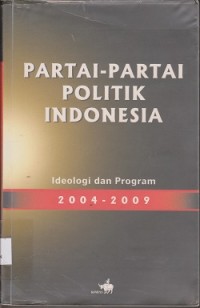 Partai-partai politik Indonesia ideologi dan program 2004-2009