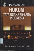 Pengantar hukum tata usaha negara Indonesia