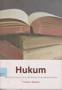 Hukum : rancangan klasik untuk membangun masyarakat merdeka