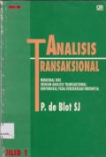 Analisis transaksional : mengenal diri dengan analisis transaksional berpangkal pada kebudayaan Indonesia