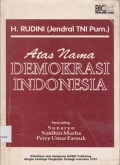 Atas nama demokrasi Indonesia