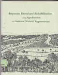 Imperata grassland rehabilitation using agroferestry and assisted natutal regeneration