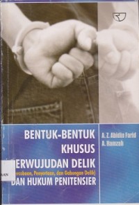 Bentuk-bentuk khusus perwujudan delik ( percobaan penyertaan dan gabungan delik)