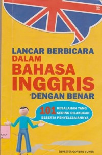 Lancar berbicara dalam bahasa Inggris dengan benar