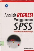 Analisis regresi menggunakan spss, contoh kasus dan pemecahannya