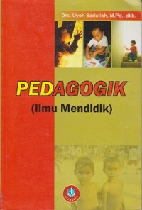 Pedagogik  (ilmu mendidik)