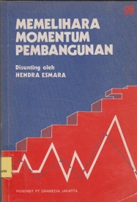 Memelihara momentum pembangunan