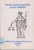 Teori hukum murni : dasardasar ilmu hukum normatif