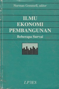 Ilmu ekonomi pembangunan : beberapa survai