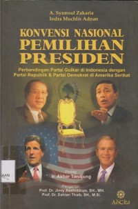 Konvensi pemilihan presiden : perbandingan partai golkar di Indonesia dengan partai republik & partai demokrat di Amerika Serikat