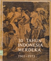 30 tahun Indonesia merdeka 1965-1973