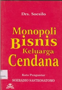 Monopoli bisnis keluarga Cendana