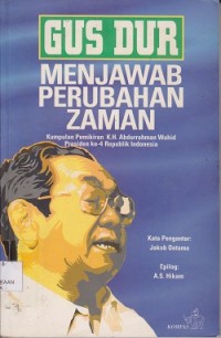 Gusdur : menjawab perubahan zaman