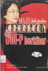 Maju tak gentar Megawati & PDI-P berkibar