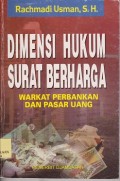 Dimensi hukum surat berharga : warkat perbankan dan pasar uang