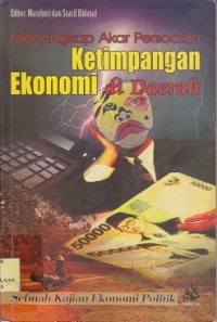 Menyingkap akar persoalan ketimpangan ekonomi di daerah